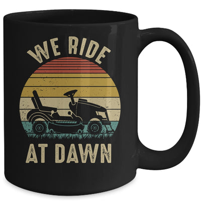 We Ride At Dawn Lawnmower for Dad Fathers Day Vintage Mug | teecentury