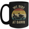 We Ride At Dawn Lawnmower for Dad Fathers Day Vintage Mug | teecentury