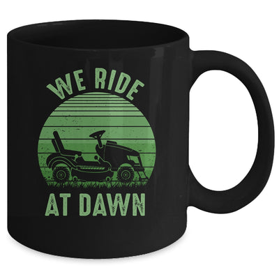 We Ride At Dawn Lawnmower for Men Dad Father's Day Mug | teecentury