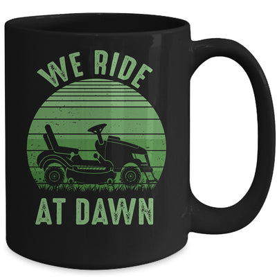 We Ride At Dawn Lawnmower for Men Dad Father's Day Mug | teecentury