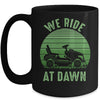 We Ride At Dawn Lawnmower for Men Dad Father's Day Mug | teecentury