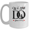 We Still Do Since 1972 50th Wedding Anniversary Mug Coffee Mug | Teecentury.com