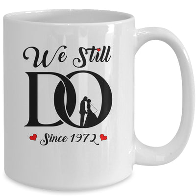 We Still Do Since 1972 50th Wedding Anniversary Mug Coffee Mug | Teecentury.com