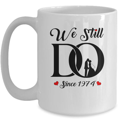 We Still Do Since 1974 48th Wedding Anniversary Mug Coffee Mug | Teecentury.com