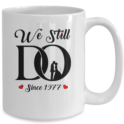 We Still Do Since 1977 45th Wedding Anniversary Mug Coffee Mug | Teecentury.com