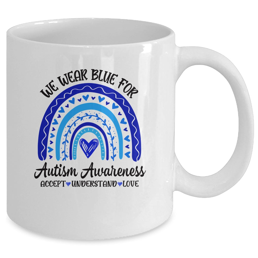 We Wear Blue For Autism Awareness Accept Understand Love Mug | teecentury