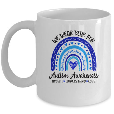 We Wear Blue For Autism Awareness Accept Understand Love Mug | teecentury