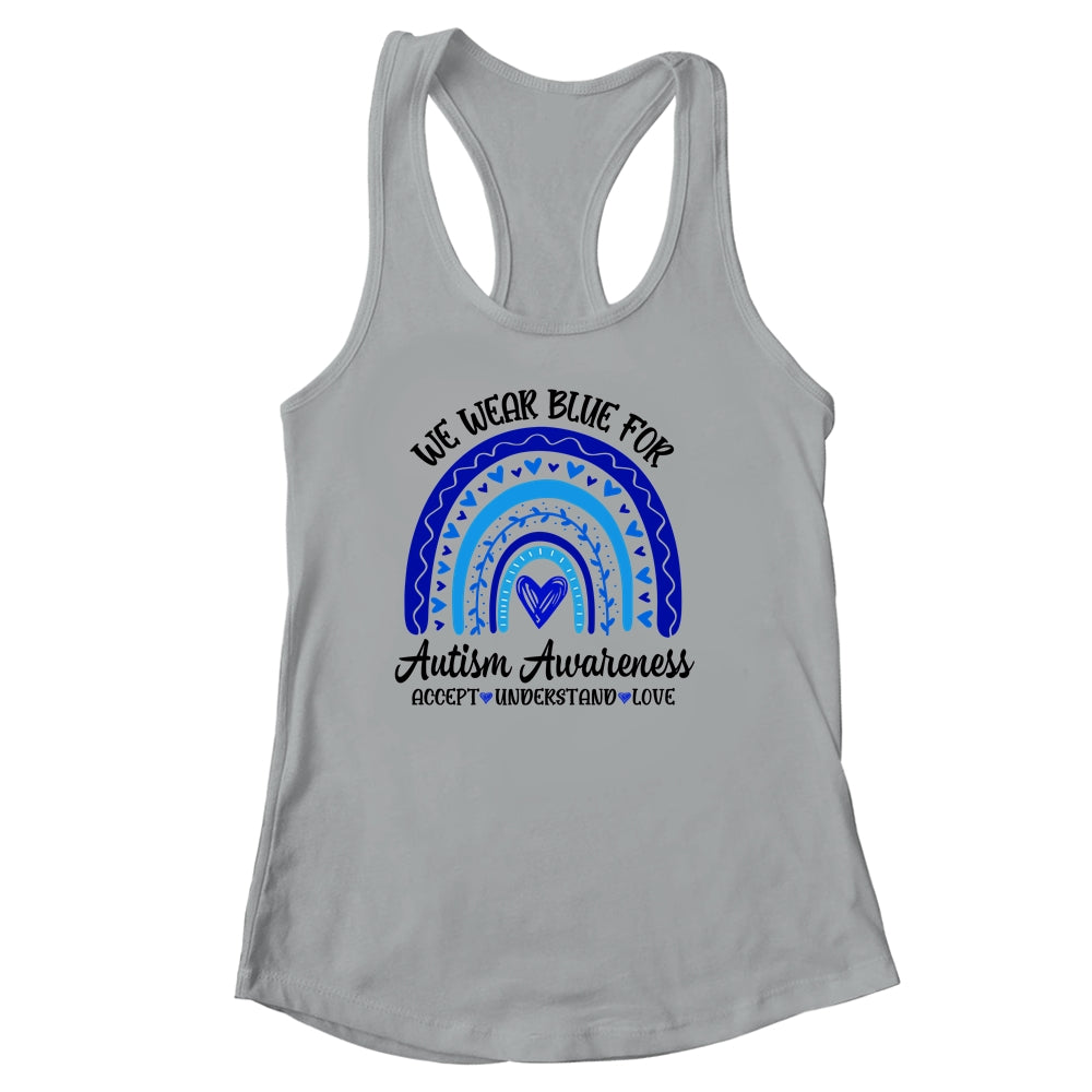 We Wear Blue For Autism Awareness Accept Understand Love Shirt & Tank Top | teecentury