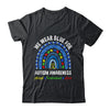 We Wear Blue For Autism Awareness Month Autism Rainbow Shirt & Hoodie | teecentury