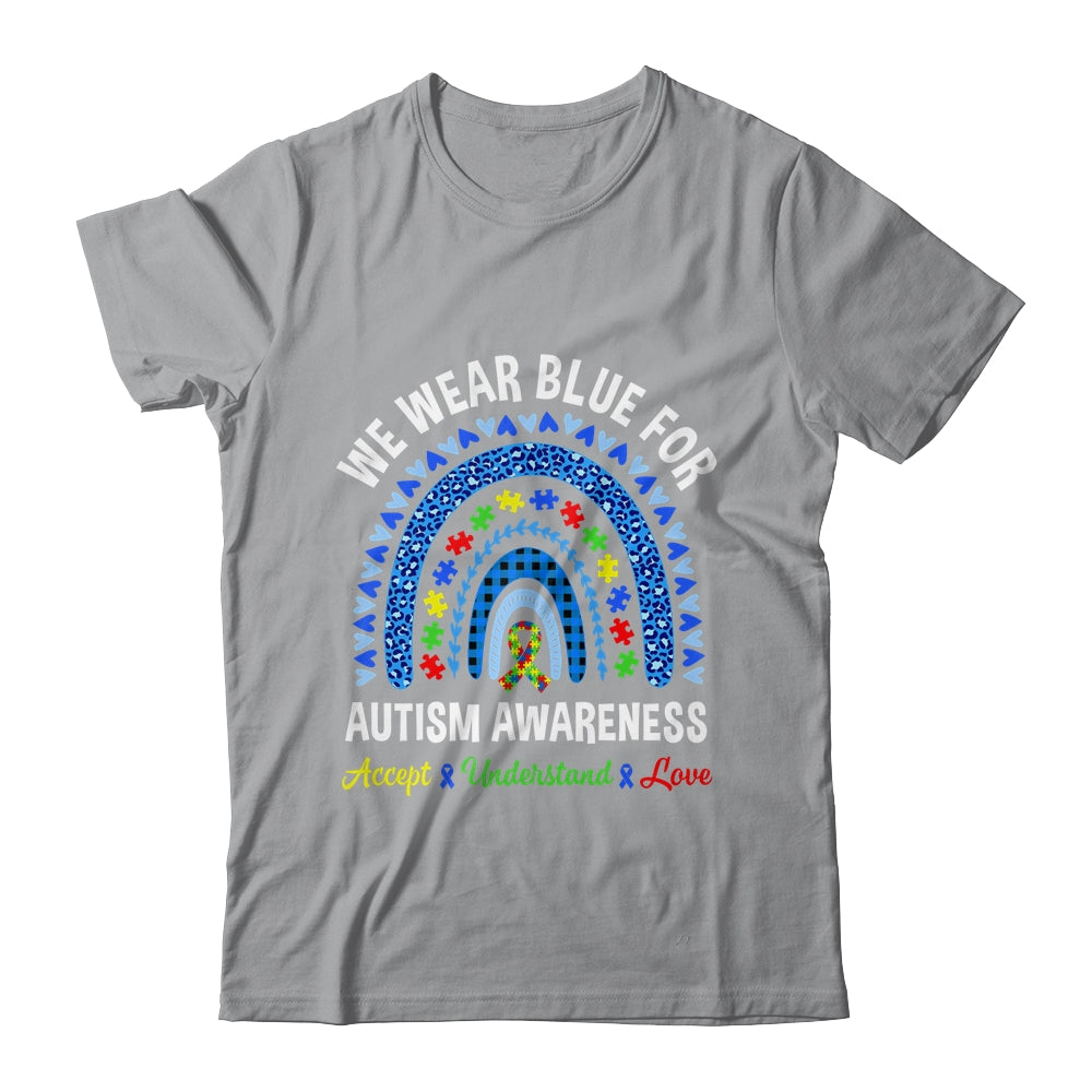 We Wear Blue For Autism Awareness Month Autism Rainbow Shirt & Hoodie | teecentury