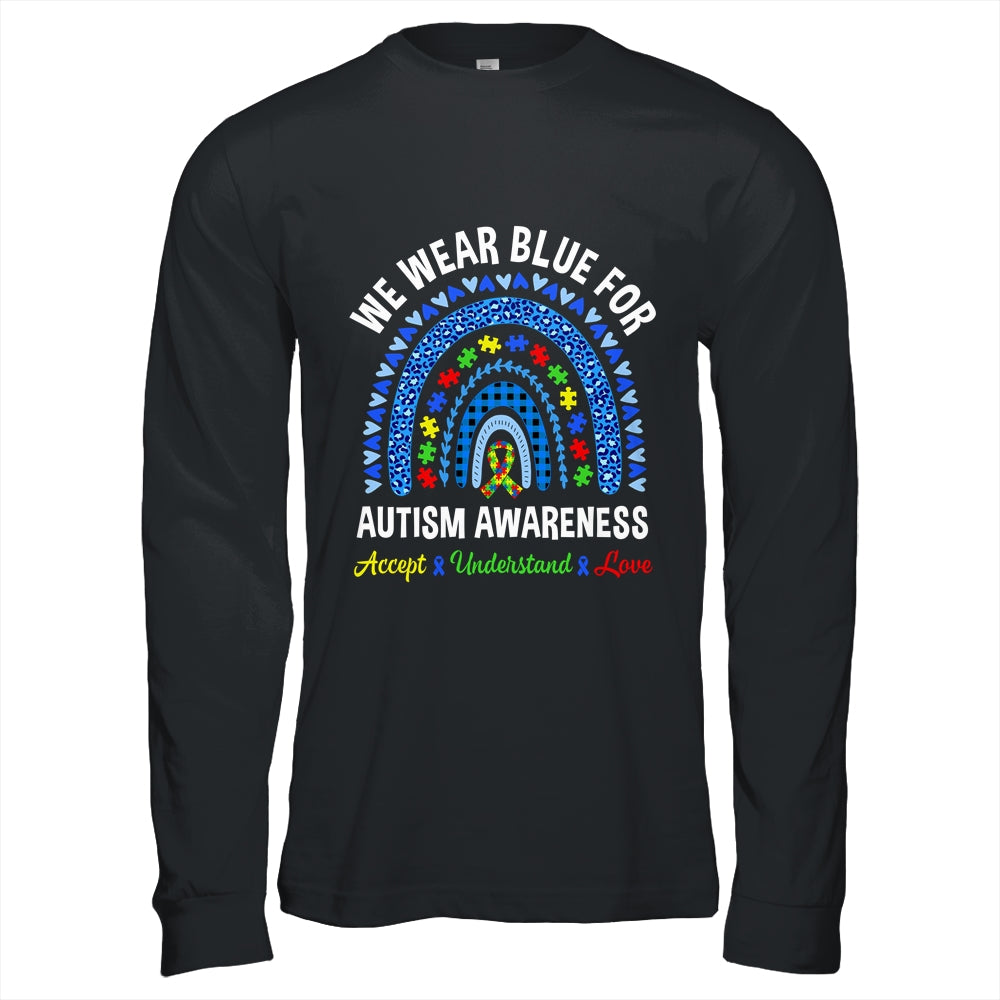We Wear Blue For Autism Awareness Month Autism Rainbow Shirt & Hoodie | teecentury