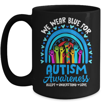 We Wear Blue For Autism Awareness Rainbow Accept Understand Mug | teecentury