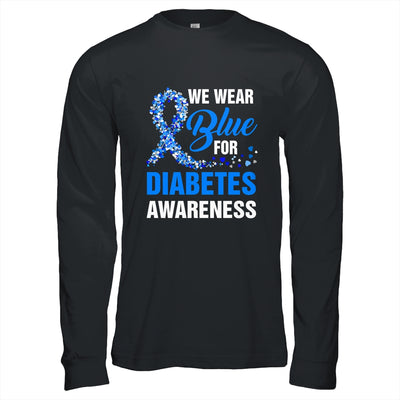 We Wear Blue For Diabetes Awareness Month November Awareness Shirt & Hoodie | teecentury