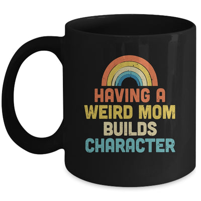 Weird Moms Build Character Vintage Mug | teecentury