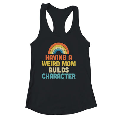 Weird Moms Build Character Vintage Shirt & Tank Top | teecentury