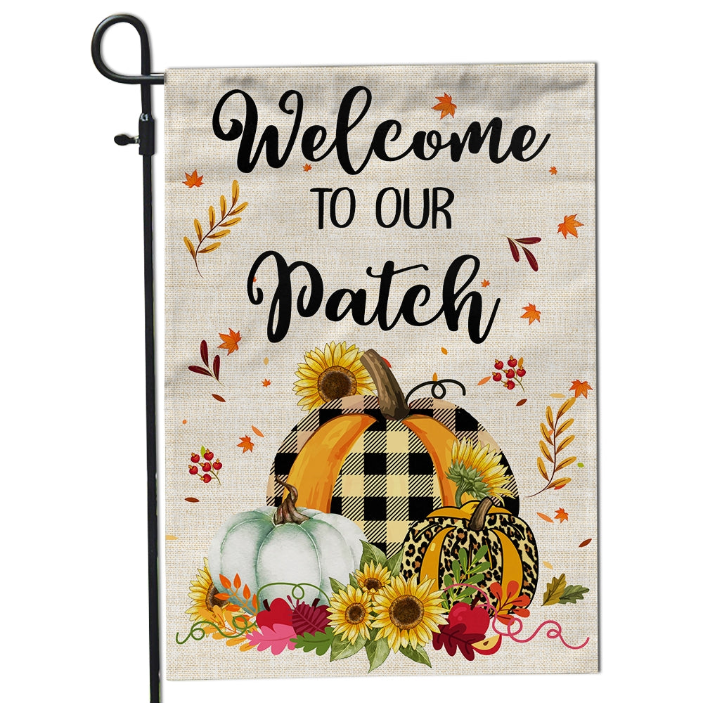 Welcome To Our Patch Flag Pumpkins for Law Farmhouse Flag | Teecentury.com