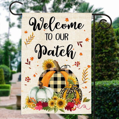 Welcome To Our Patch Flag Pumpkins for Law Farmhouse Flag | Teecentury.com