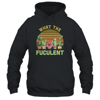 What The Fucculent Cactus Succulents Gardening Retro Vintage T-Shirt & Hoodie | Teecentury.com