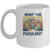 What The Fucculent Cactus Succulents Gardening Vintage Retro Mug Coffee Mug | Teecentury.com