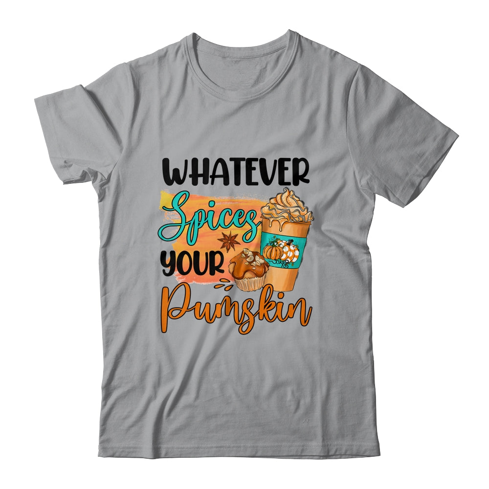 Whatever Spices Your Pumpkin Autumn Thanksgiving Shirt & Hoodie | teecentury