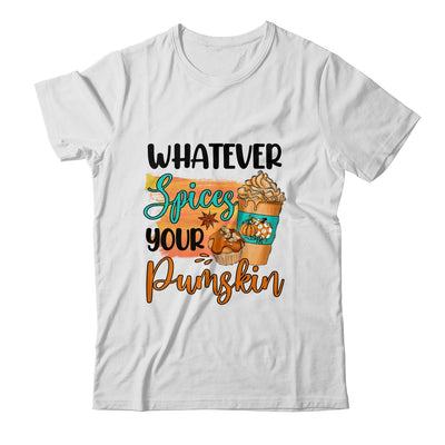 Whatever Spices Your Pumpkin Autumn Thanksgiving Shirt & Hoodie | teecentury