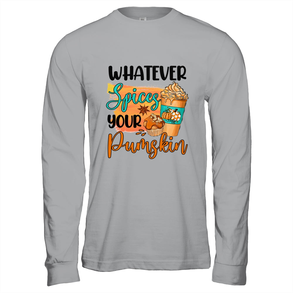 Whatever Spices Your Pumpkin Autumn Thanksgiving Shirt & Hoodie | teecentury