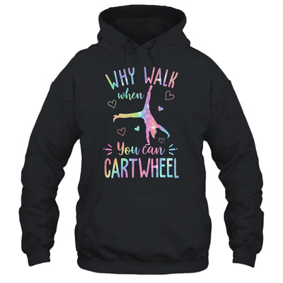 Why Walk When You Can Cartwheel Gymnast Gymnastic Girl Shirt & Tank Top | teecentury