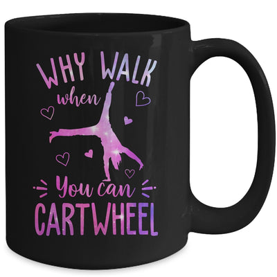 Why Walk When You Can Cartwheel Gymnastic Gymnast Girl Mug | teecentury