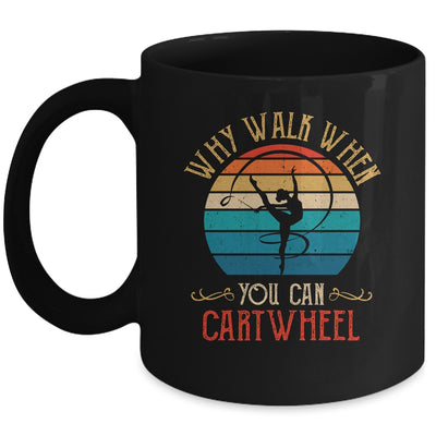 Why Walk When You Cartwheel Gymnastics Girls Women Mug | teecentury