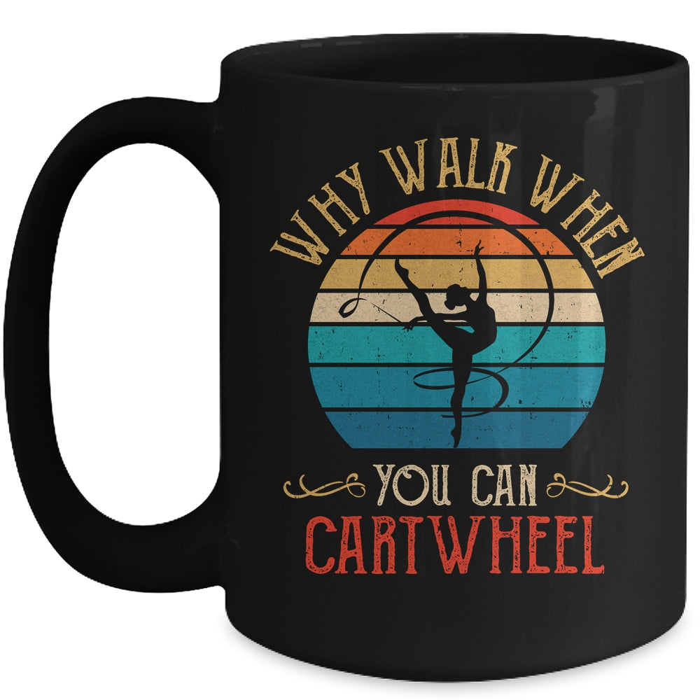 Why Walk When You Cartwheel Gymnastics Girls Women Mug | teecentury