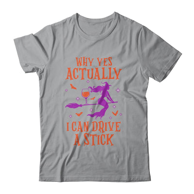 Why Yes Actually I Can Drive A Stick Funny Halloween Witch T-Shirt & Hoodie | Teecentury.com