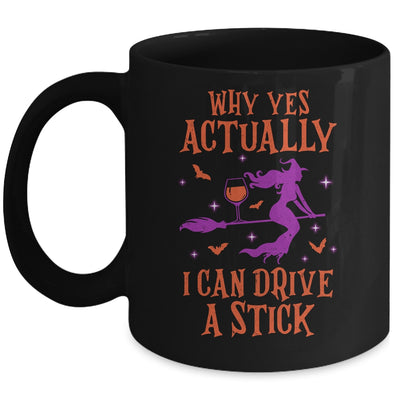 Why Yes Actually I Can Drive A Stick Funny Halloween Witch Mug Coffee Mug | Teecentury.com