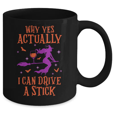 Why Yes Actually I Can Drive A Stick Funny Halloween Witch Mug Coffee Mug | Teecentury.com