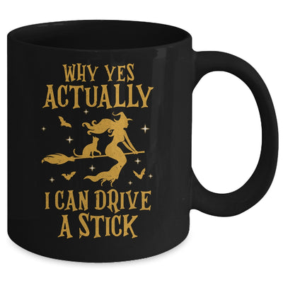 Why Yes Actually I Can Drive A Stick Halloween Witch Cat Mug Coffee Mug | Teecentury.com