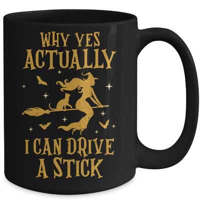 Why Yes Actually I Can Drive A Stick Halloween Witch Cat Mug Coffee Mug | Teecentury.com