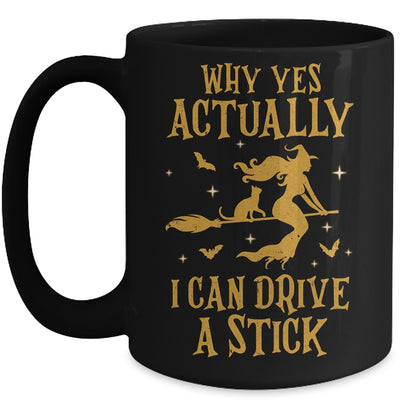 Why Yes Actually I Can Drive A Stick Halloween Witch Cat Mug Coffee Mug | Teecentury.com