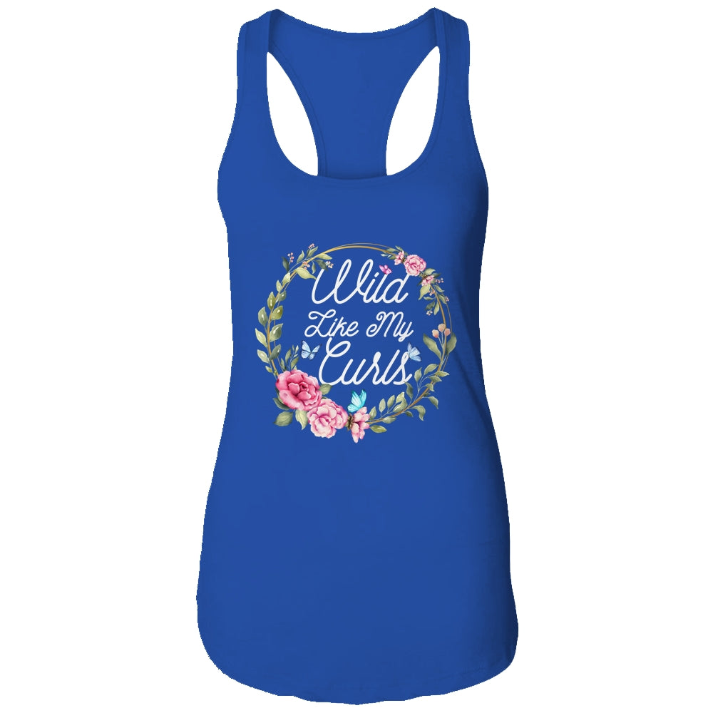 Wild Like My Curls Curly Funny Haired T-Shirt & Tank Top | Teecentury.com