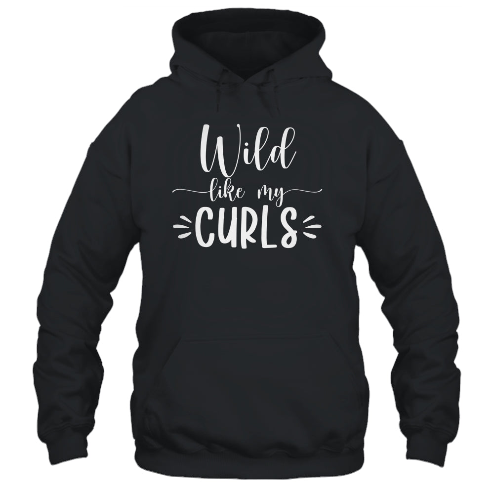 Wild Like My Curls Curly T-Shirt & Tank Top | Teecentury.com