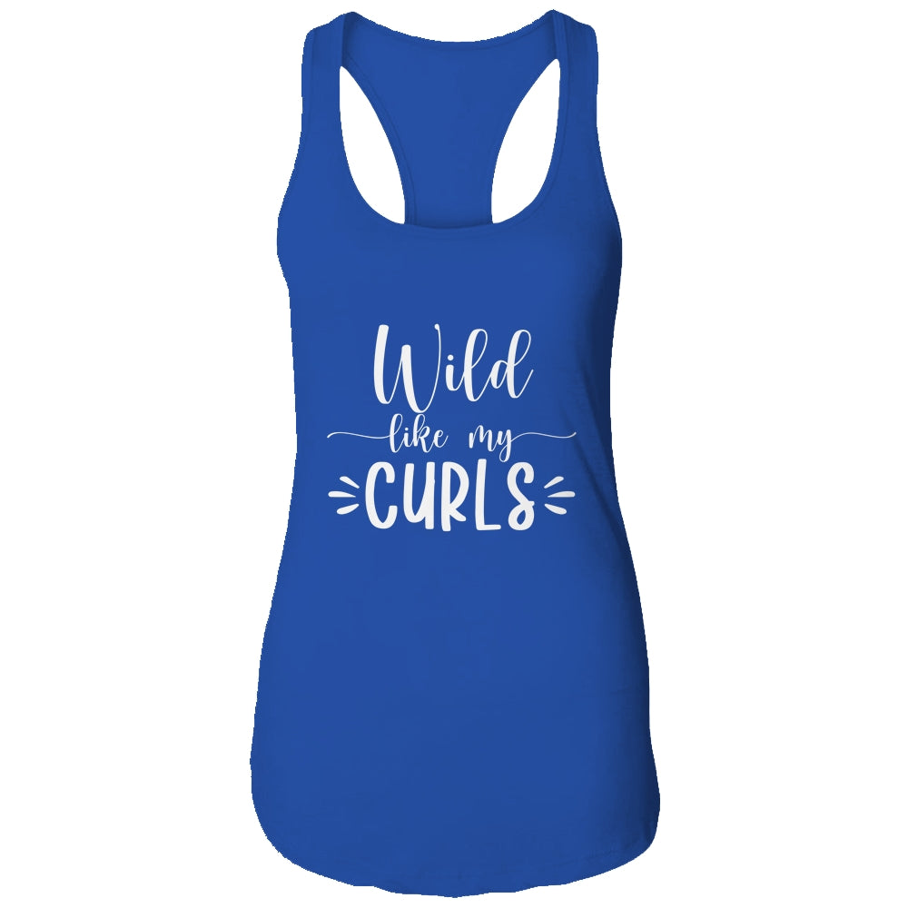 Wild Like My Curls Curly T-Shirt & Tank Top | Teecentury.com