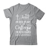 With Jesus In Her Heart Coffee In Her Hand Unstoppable T-Shirt & Hoodie | Teecentury.com