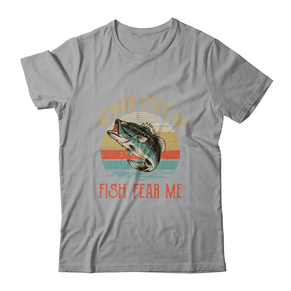 Women Love Me Fish Fear Me Funny Vintage Fishing T-Shirt & Hoodie | Teecentury.com