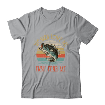 Women Love Me Fish Fear Me Funny Vintage Fishing T-Shirt & Hoodie | Teecentury.com