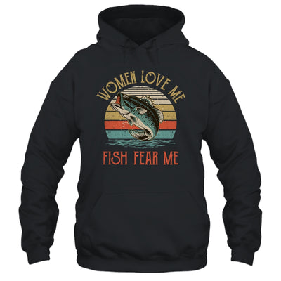 Women Love Me Fish Fear Me Funny Vintage Fishing T-Shirt & Hoodie | Teecentury.com