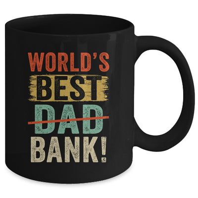 Worlds Best Bank Dad Joke Funny Father Day From Son Daungter Mug Coffee Mug | Teecentury.com