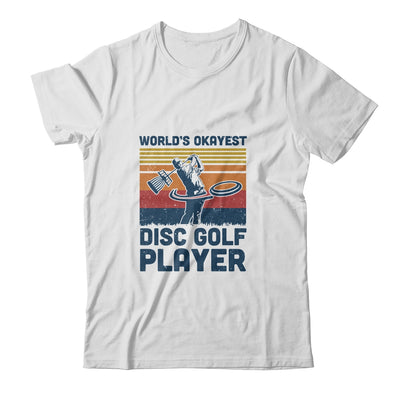 Worlds Okayest Disc Golf Player Funny Frisbee Golfing Gift T-Shirt & Hoodie | Teecentury.com