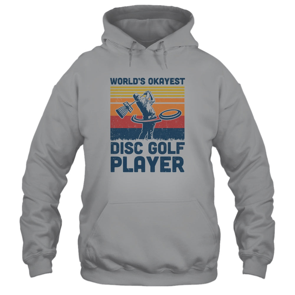 Worlds Okayest Disc Golf Player Funny Frisbee Golfing Gift T-Shirt & Hoodie | Teecentury.com