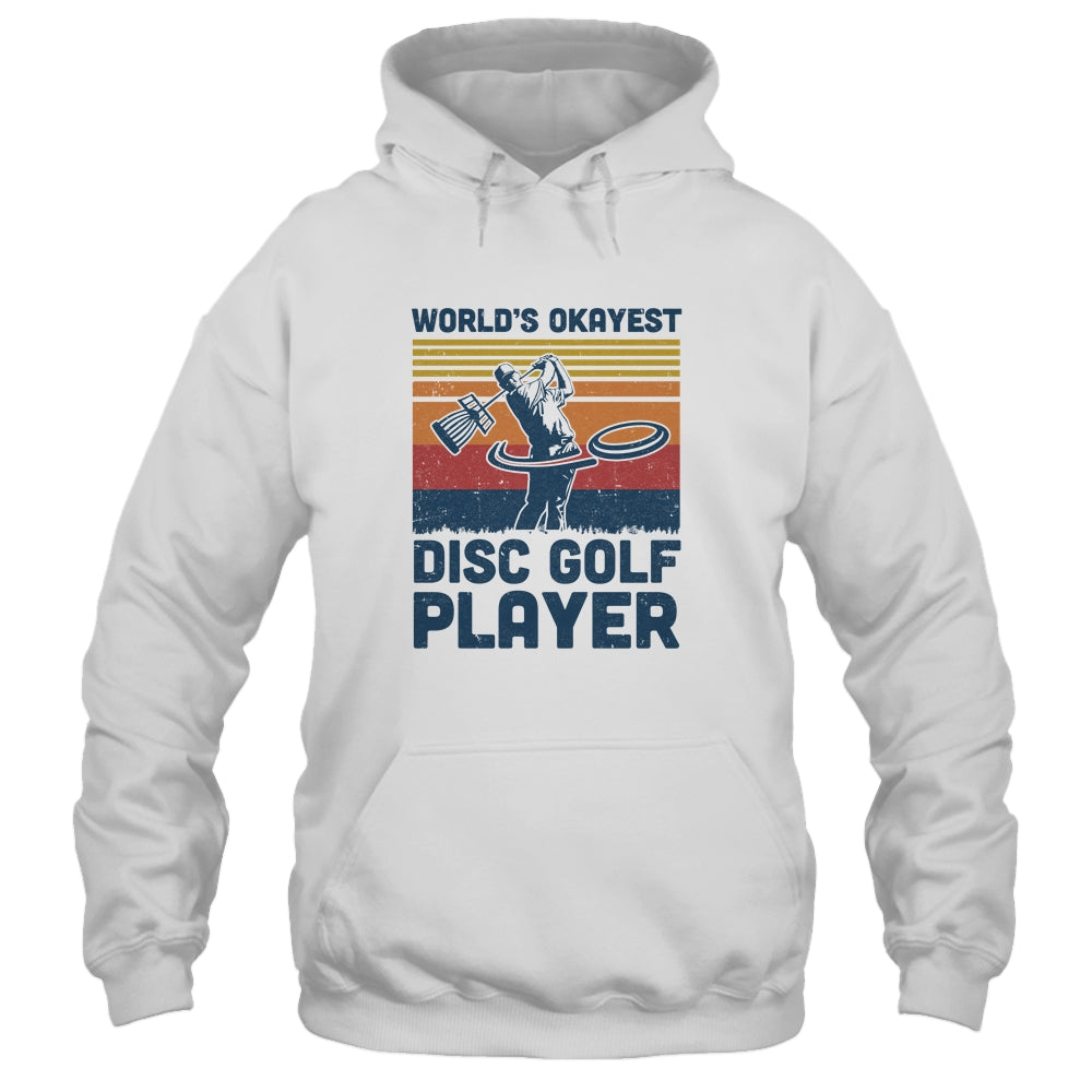 Worlds Okayest Disc Golf Player Funny Frisbee Golfing Gift T-Shirt & Hoodie | Teecentury.com