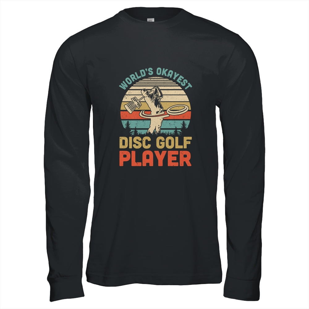 Worlds Okayest Disc Golf Player Gift Funny Frisbee Golfing T-Shirt & Hoodie | Teecentury.com