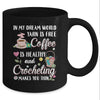 Yarn Is Free Coffee Is Healthy And Crocheting Makes You Thin Mug Coffee Mug | Teecentury.com