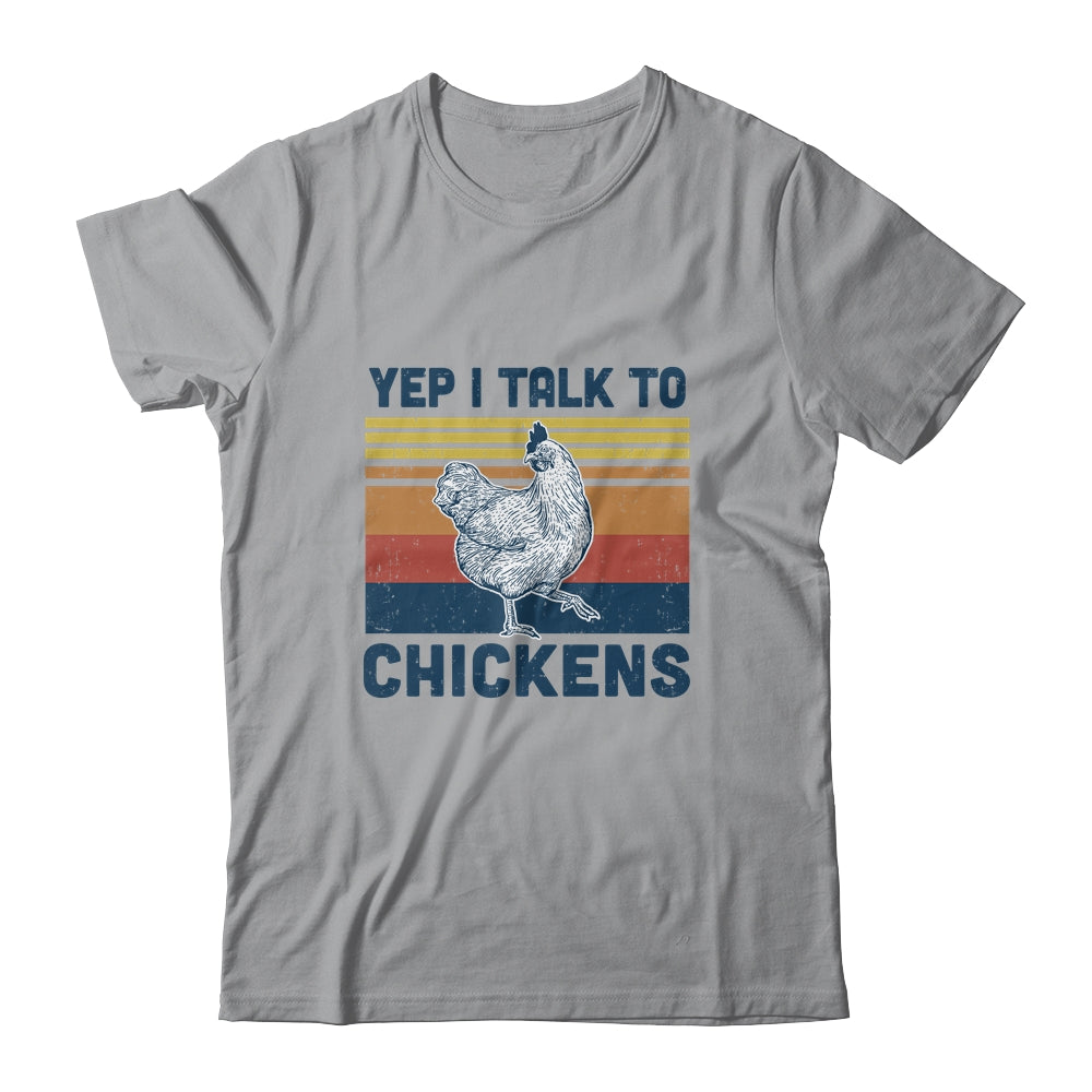 Yep I Talk To Chickens Funny Chicken Farmer Gift Vintage T-Shirt & Hoodie | Teecentury.com